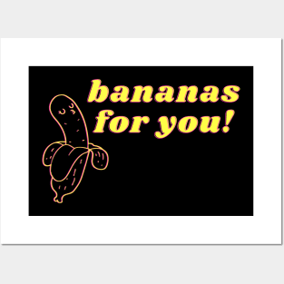 Bananas for you! Posters and Art